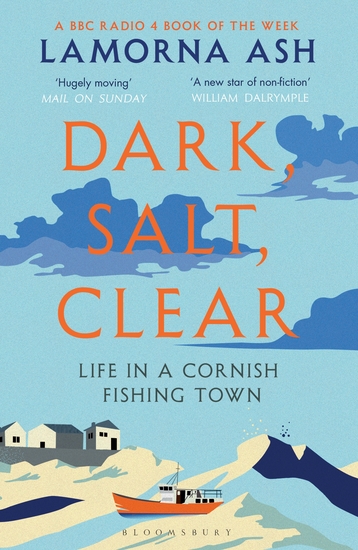Dark Salt Clear - Life in a Cornish Fishing Town - cover