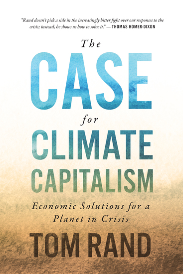 The Case for Climate Capitalism - Economic Solutions for a Planet in Crisis - cover