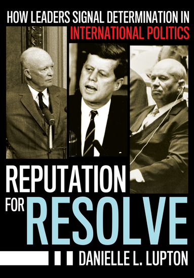 Reputation for Resolve - How Leaders Signal Determination in International Politics - cover