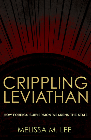 Crippling Leviathan - How Foreign Subversion Weakens the State - cover