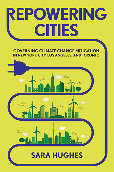 Repowering Cities - Governing Climate Change Mitigation in New York City Los Angeles and Toronto - cover