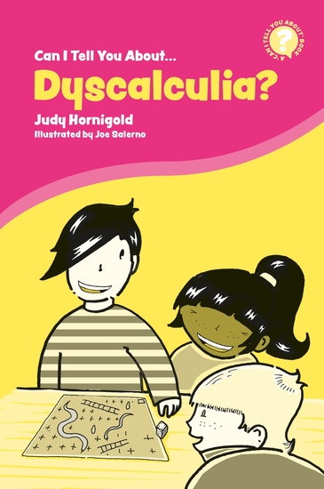 Can I Tell You About Dyscalculia? - A Guide for Friends Family and Professionals - cover