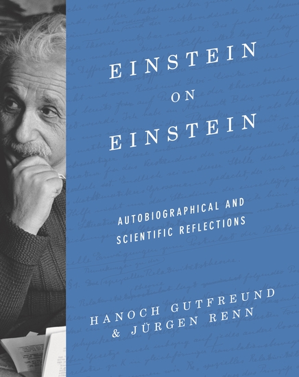 Einstein on Einstein - Autobiographical and Scientific Reflections - cover