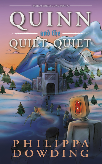 Quinn and the Quiet Quiet - Weird Stories Gone Wrong - cover