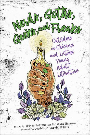 Nerds Goths Geeks and Freaks - Outsiders in Chicanx and Latinx Young Adult Literature - cover