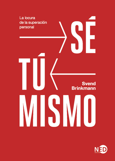 Sé tú mismo - La locura de la superación personal - cover