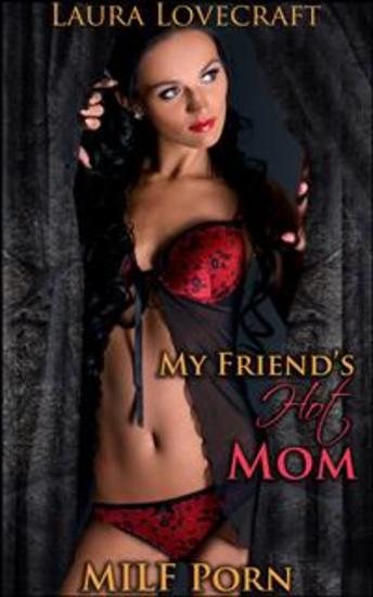 MILF Porn - Book 9 of 'My Friend's Hot Mom' - cover