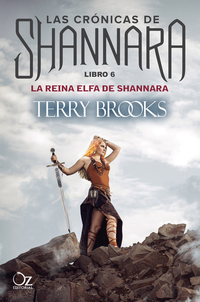 La reina elfa de Shannara - Las crónicas de Shannara - Libro 6