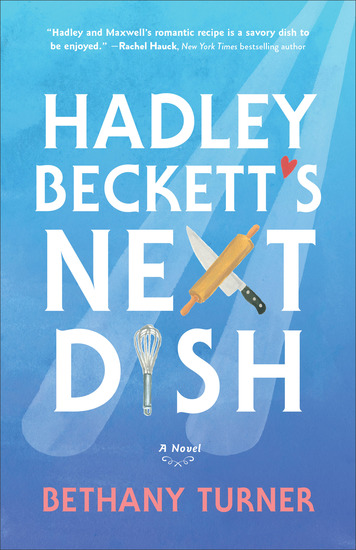 Hadley Beckett's Next Dish - A Novel - cover