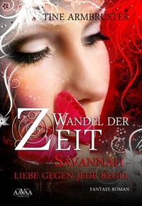 Wandel der Zeit - Savannah – Liebe gegen jede Regel