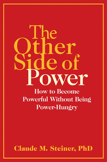 The Other Side of Power - How to Become Powerful without Being Power-Hungry - cover