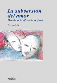 La subversión del amor - Más allá de las diferencias de género