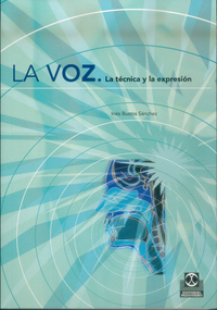 La voz - La técnica y la expresión