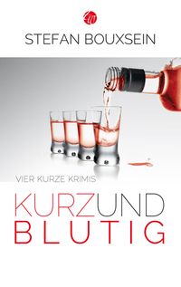 Kurz & Blutig - 4 Kurzkrimis