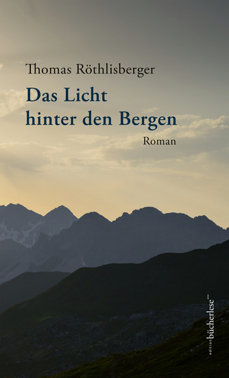 Das Licht hinter den Bergen - Roman - cover