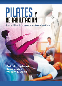 Pilates y rehabilitación - Para Síndromes y Artroplastias