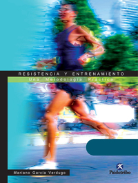 Resistencia y entrenamiento - Una metodología práctica