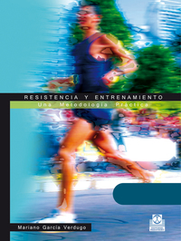 Resistencia y entrenamiento - Una metodología práctica