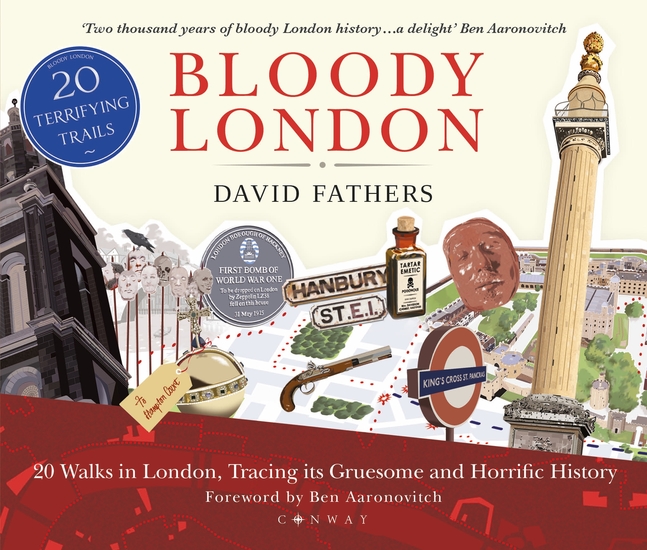 Bloody London - 20 Walks in London Taking in its Gruesome and Horrific History - cover