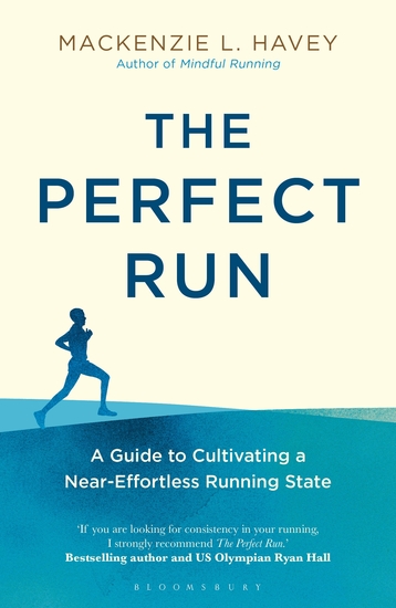 The Perfect Run - A Guide to Cultivating a Near-Effortless Running State - cover