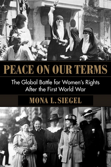 Peace on Our Terms - The Global Battle for Women's Rights After the First World War - cover