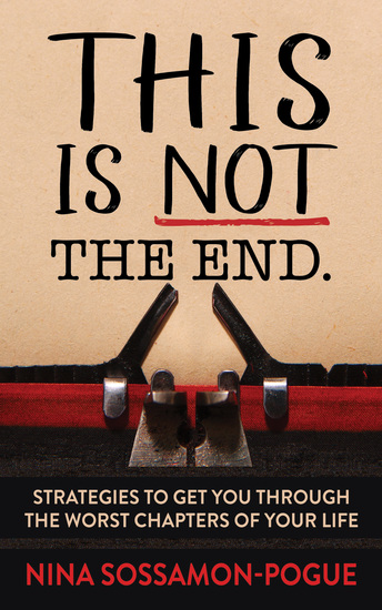 This Is Not ‘The End’ - Strategies to Get You Through the Worst Chapters of Your Life - cover