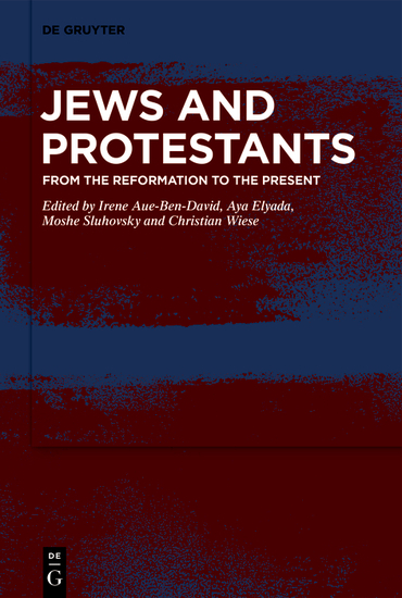 Jews and Protestants - From the Reformation to the Present - cover