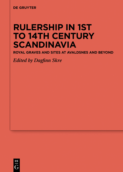 Rulership in 1st to 14th century Scandinavia - Royal graves and sites at Avaldsnes and beyond - cover