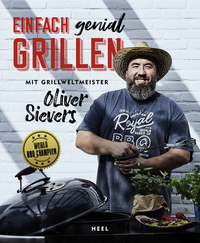 Einfach genial Grillen - mit dem Grillweltmeister