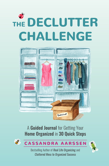 The Declutter Challenge - A Guided Journal for Getting your Home Organized in 30 Quick Steps (Home Organization and Storage Guided Journal for Making Space Clutter-Free) - cover