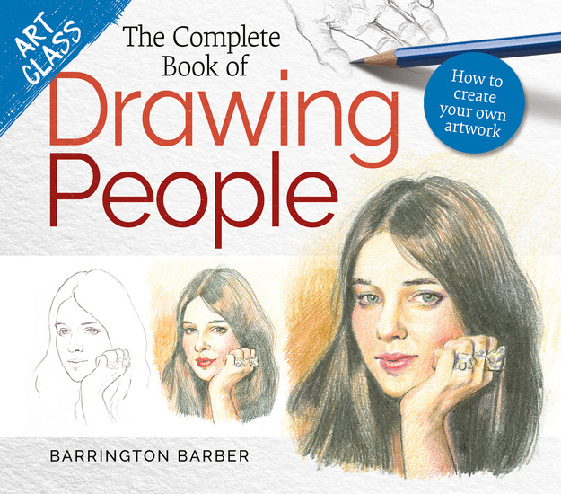 Art Class: The Complete Book of Drawing People - How to create your own artwork - cover