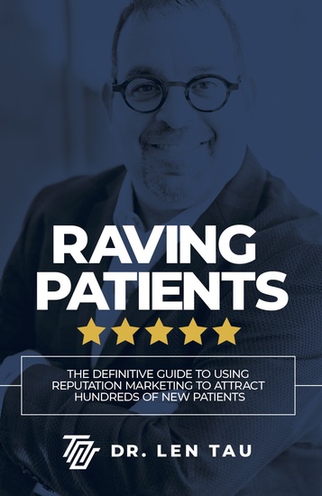 Raving Patients - The Definitive Guide To Using Reputation Marketing To Attract Hundreds Of New Patients - cover