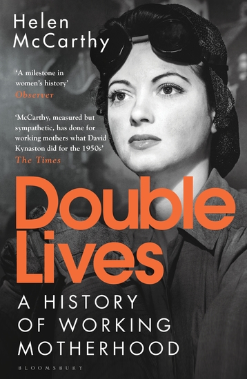 Double Lives - A History of Working Motherhood - cover