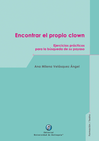 Encontrar el propio clown - Ejercicios prácticos para la búsqueda de su payaso