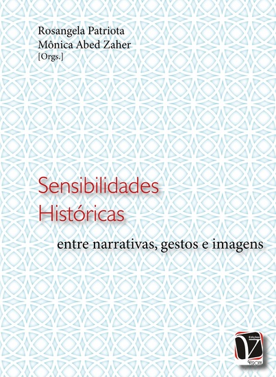 Sensibilidade históricas - entre narrativas gestos e imagens - cover
