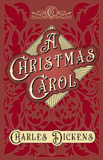 A Christmas Carol - With Appreciations and Criticisms By G K Chesterton - cover