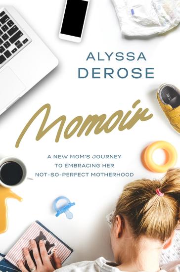 Momoir - A New Mom's Journey to Embracing Her Not-So-Perfect Motherhood - cover