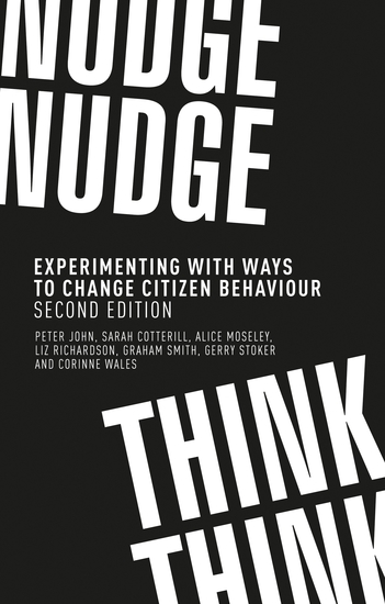 Nudge nudge think think - Experimenting with ways to change citizen behaviour second edition - cover
