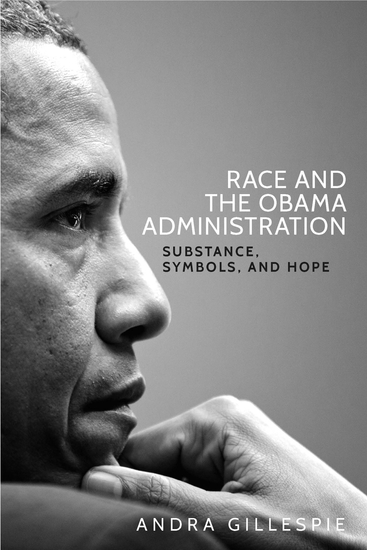 Race and the Obama Administration - Substance symbols and hope - cover