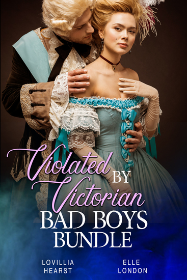 Violated By Victorian Bad Boys Bundle - cover