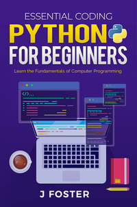 Python for Beginners - Learn the Fundamentals of Computer Programming