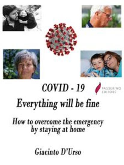 COVID - 19 Everything will be fine - How to overcome the emergency by staying at home - cover