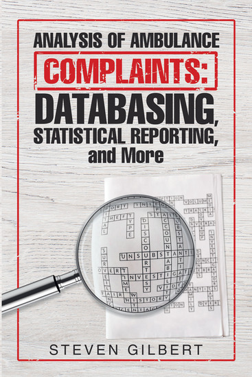 Analysis of Ambulance Complaints: Databasing Statistical Reporting and More - cover