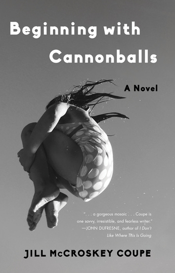Beginning with Cannonballs - A Novel - cover