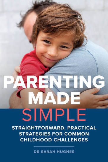 Parenting Made Simple - Straightforward Practical Strategies for Common Childhood Challenges - cover