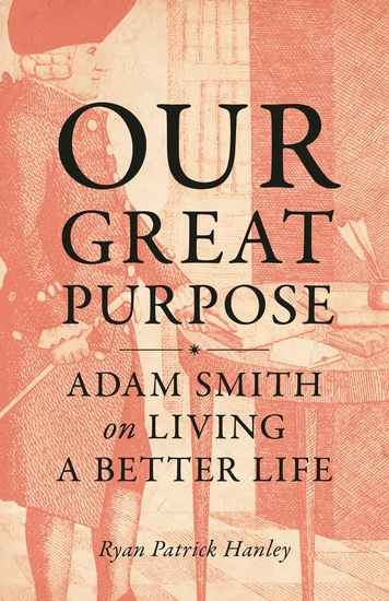 Our Great Purpose - Adam Smith on Living a Better Life - cover