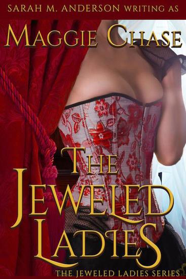 The Jeweled Ladies: The Complete Series - The Jeweled Ladies #8 - cover