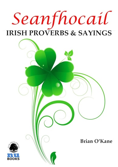 Seanfhocail: Irish Proverbs & Sayings - More than 250 with translations to ponder and enjoy! - cover