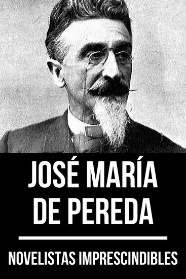 Novelistas Imprescindibles - José María de Pereda - cover