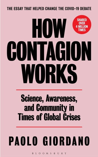 How Contagion Works - Science Awareness and Community in Times of Global Crises - The Essay That Helped Change the Covid-19 Debate - cover